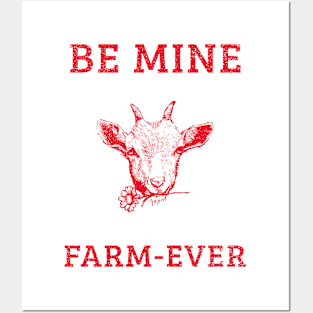 Be Mine Farm Ever - Red Posters and Art